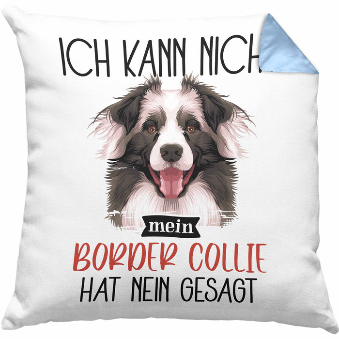 Border Collies Besitzer Kissen mit Füllung 40x40 Geschenk Lustiger Spruch Geschenkidee Ich Kann Nicht Mein Border Collies Hat Nein Gesagt (Grau) Blau Trendation