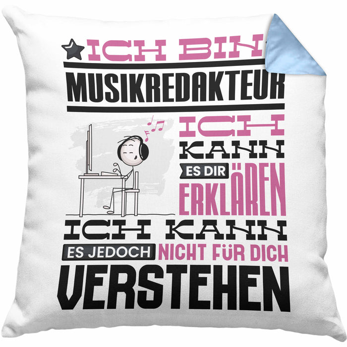 Musikredakteur Geschenk Kissen mit Füllung 40x40 Lustige Geschenkdiee für einen Musikredakteur Geburtstag Ich Bin Musikredakteur Ich Kann Es Dir Erklären Aber Nicht Für Dich Verstehen (Grau) Blau Trendation