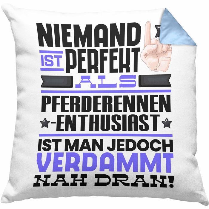 Pferderennen-Enthusiast Geschenk Kissen mit Füllung 40x40 Lustige Geschenkidee für Pferderennen-Enthusiast Geburtstag Niemand Ist Perfekt Aber Als Pferderennen-Enthusiast Ist Man Nah Dran (Grau) Blau Trendation
