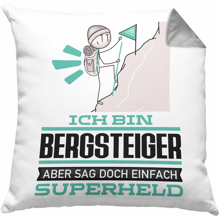 Bergsteiger Geschenk Kissen mit Füllung 40x40 Ich Bin Bergsteiger Aber Sag Doch Einfach Superheld Lustige Geschenkdiee für Bergsteiger (Grau) Grau Trendation