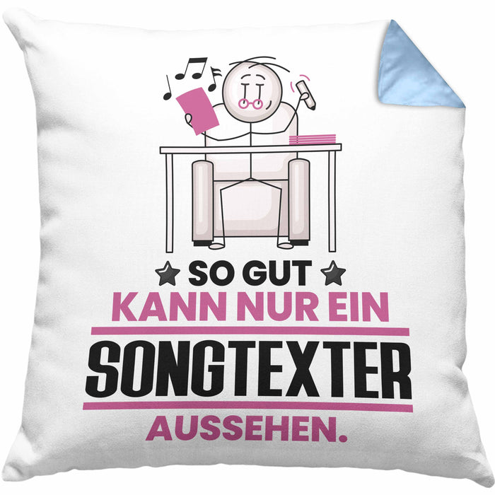 Songtexter Geschenk Kissen mit Füllung 40x40 So Gut Kann Nur Ein Songtexter Aussehen Geschenkidee (Grau) Blau Trendation