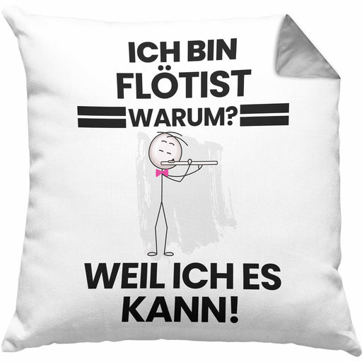 Flötist Geschenk Kissen mit Füllung 40x40 Lustiger Spruch Ich Bin Flötist Warum Weil Ich Es Kann Geschenkidee Bester Flötist Geburtstag (Grau) Grau Trendation