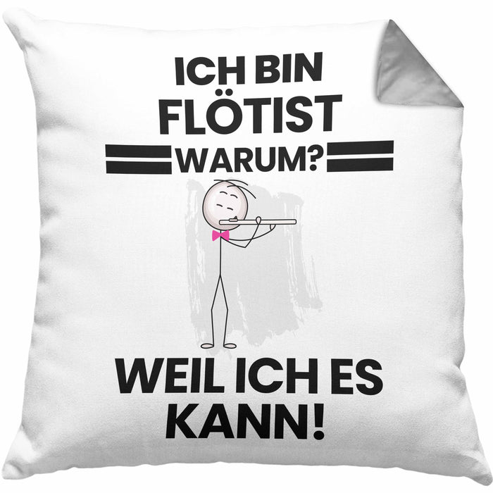 Flötist Geschenk Kissen mit Füllung 40x40 Lustiger Spruch Ich Bin Flötist Warum Weil Ich Es Kann Geschenkidee Bester Flötist Geburtstag (Grau) Grau Trendation