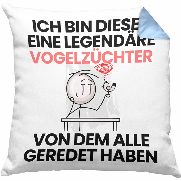 Vogelzüchter Geschenk Kissen mit Füllung 40x40 Lustige Geschenkidee Geburtstag für Vogelzüchter Ich Bin Dieser Legendäre Vogelzüchter Von Dem Alle Geredet Haben (Grau) Blau Trendation