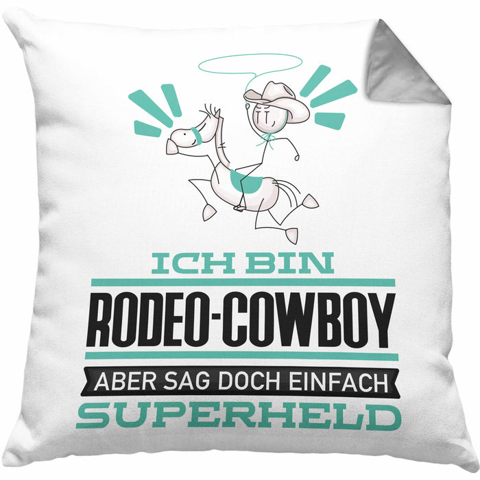Rodeo-Cowboy Geschenk Kissen mit Füllung 40x40 Ich Bin Rodeo-Cowboy Aber Sag Doch Einfach Superheld Lustige Geschenkdiee für Rodeo-Cowboy (Grau) Grau Trendation