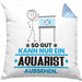 Aquarist Geschenk Kissen mit Füllung 40x40 So Gut Kann Nur Ein Aquarist Aussehen Geschenkidee (Grau) Blau Trendation