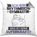 Rhythmische Gymnastin Kissen mit Füllung 40x40 Geschenk für Rhythmische Gymnastin Geburtstag Lustiger Spruch Was Ist Deine Superkraft (Grau) Grau Trendation