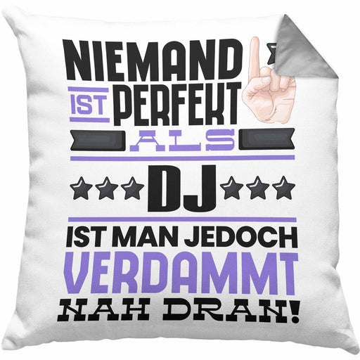 DJ Geschenk Kissen mit Füllung 40x40 Lustige Geschenkidee für DJ Geburtstag Niemand Ist Perfekt Aber Als DJ Ist Man Nah Dran (Grau) Grau Trendation