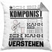 Komponist Geschenk Kaffee-Kissen mit Füllung 40x40 Geschenkidee für Komponist Ich Bin Komponist Ich Kann Es Dir Erklären Jedoch Nicht Für Dich Verstehen Spruch Lustig (Grau) Grau Trendation