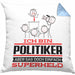 Politiker Geschenk Kissen mit Füllung 40x40 Ich Bin Politiker Aber Sag Doch Einfach Superheld Lustige Geschenkdiee für Politiker (Grau) Blau Trendation
