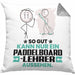Paddelboard-Lehrer Geschenk Kissen mit Füllung 40x40 So Gut Kann Nur Ein Paddelboard-Lehrer Aussehen Geschenkidee (Grau) Grau Trendation