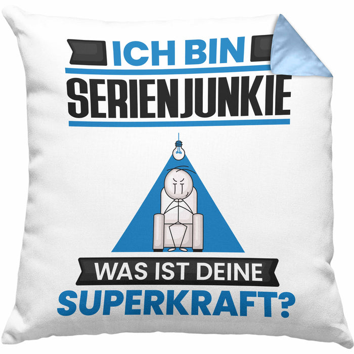 Serienjunkie Kissen mit Füllung 40x40 Geschenk für Serienjunkie Geburtstag Lustiger Spruch Was Ist Deine Superkraft (Grau) Blau Trendation
