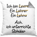Lehrer Kissen mit Füllung 40x40 Geschenk mit Spruch Lehrer Geschenkidee Lustig Sprüche (Grau) Grau Trendation