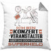 Konzertveranstalter Geschenk Kissen mit Füllung 40x40 Ich Bin Konzertveranstalter Aber Sag Doch Einfach Superheld Lustige Geschenkdiee für Konzertveranstalter (Grau) Grau Trendation