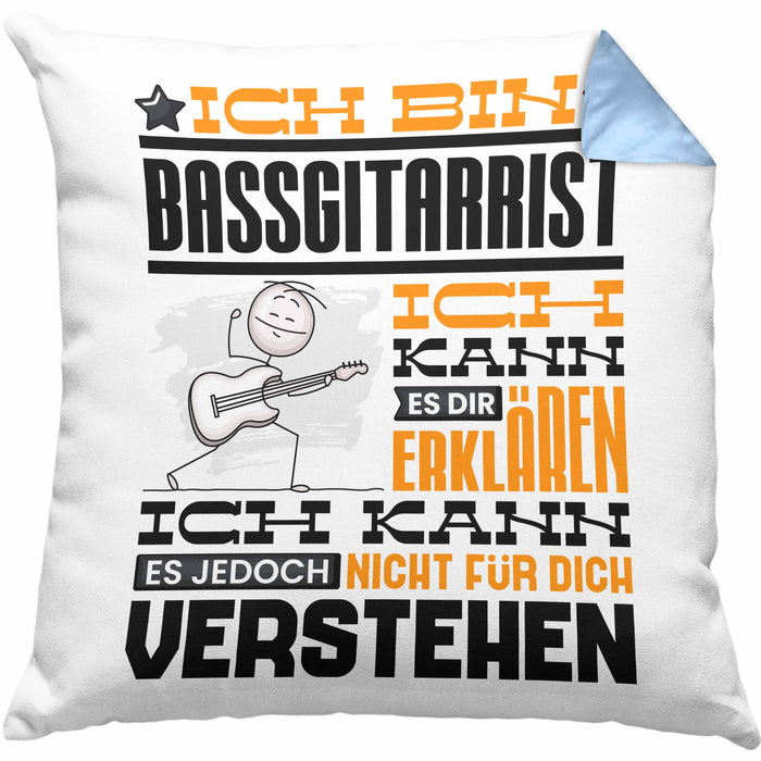 Bassgitarrist Geschenk Kissen mit Füllung 40x40 Geschenkidee für Bassgitarrist Geburtstag Lustig Ich Bin Bassgitarrist Ich Kann Es Dir Erklären Aber Nicht Für Dich Verstehen (Grau) Blau Trendation