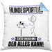 Hundesportler Kissen mit Füllung 40x40 Geschenk für Hundesportler Der Mann Der Alles Kann Geschenkidee zum Geburtstag (Grau) Blau Trendation