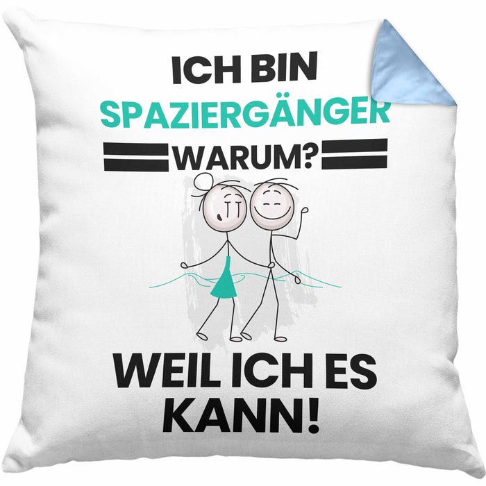 Spaziergänger Geschenk Kissen mit Füllung 40x40 Lustiger Spruch Ich Bin Spaziergänger Warum Weil Ich Es Kann Geschenkidee Bester Spaziergänger Geburtstag (Grau) Blau Trendation