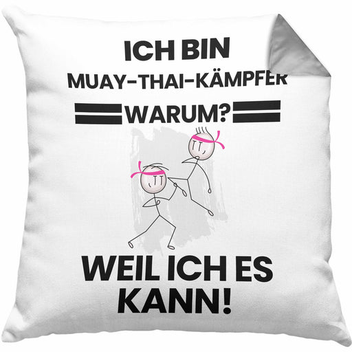 Muay-Thai-Kämpfer Geschenk Kissen mit Füllung 40x40 Lustiger Spruch Ich Bin Muay-Thai-Kämpfer Warum Weil Ich Es Kann Geschenkidee Bester Muay-Thai-Kämpfer Geburtstag (Grau) Grau Trendation
