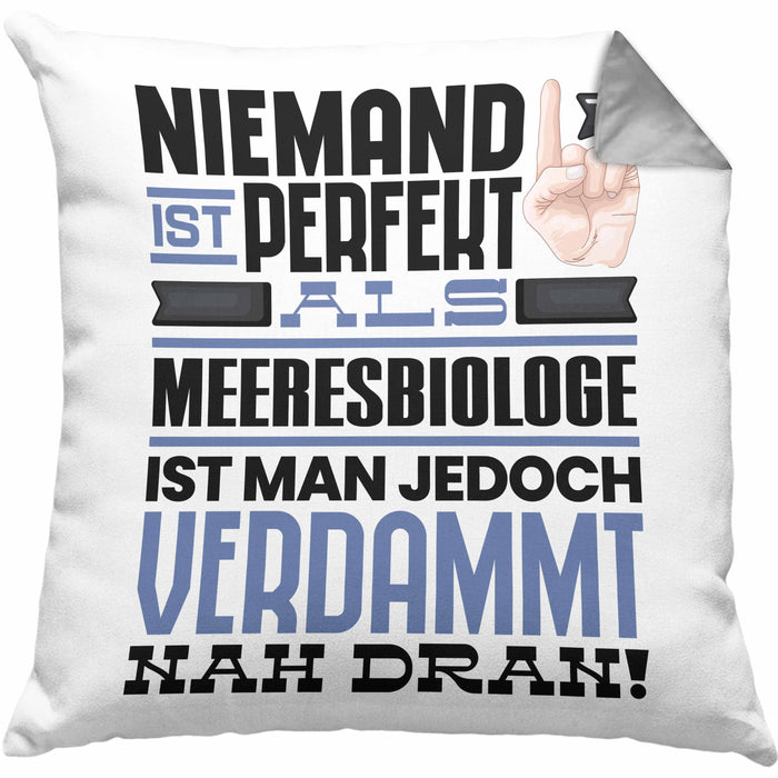 Meeresbiologe Geschenk Kissen mit Füllung 40x40 Lustige Geschenkidee für Meeresbiologe Geburtstag Niemand Ist Perfekt Aber Als Meeresbiologe Ist Man Nah Dran (Grau) Grau Trendation