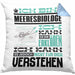 Meeresbiologe Geschenk Kaffee-Kissen mit Füllung 40x40 Geschenkidee für Meeresbiologe Ich Bin Meeresbiologe Ich Kann Es Dir Erklären Jedoch Nicht Für Dich Verstehen Spruch Lustig (Grau) Blau Trendation