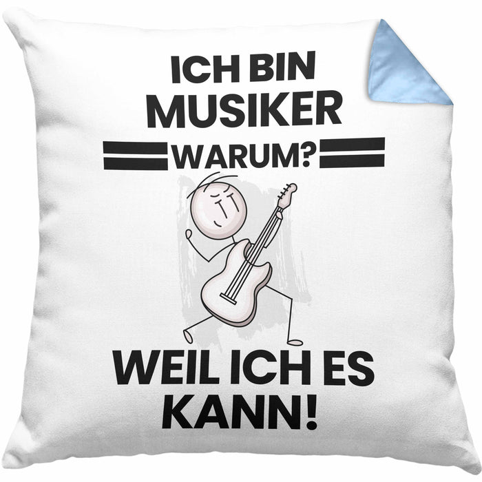 Musiker Geschenk Kissen mit Füllung 40x40 Lustiger Spruch Ich Bin Musiker Warum Weil Ich Es Kann Geschenkidee Bester Musiker Geburtstag (Grau) Blau Trendation
