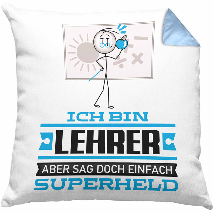 Lehrer Geschenk Kissen mit Füllung 40x40 Ich Bin Lehrer Aber Sag Doch Einfach Superheld Lustige Geschenkdiee für Lehrer (Grau) Blau Trendation