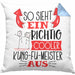 Kung-Fu Kissen mit Füllung 40x40 Geschenk So Sieht Ein Richtig Cooler Kung-Fu Aus Geschenkidee Spruch Lustig (Grau) Blau Trendation