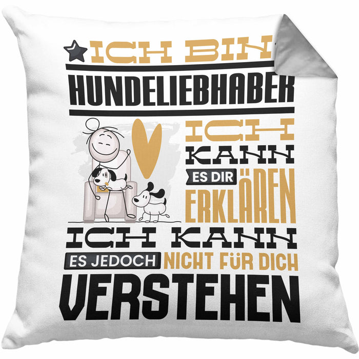 Hundeliebhaber Geschenk Kaffee-Kissen mit Füllung 40x40 Geschenkidee für Hundeliebhaber Ich Bin Hundeliebhaber Ich Kann Es Dir Erklären Jedoch Nicht Für Dich Verstehen Spruch Lustig (Grau) Grau Trendation