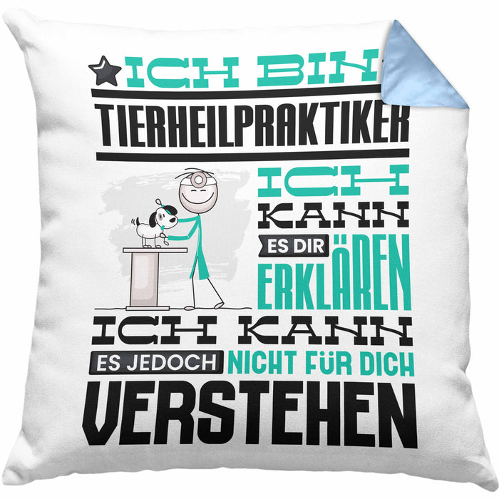 Tierheilpraktiker Geschenk Kaffee-Kissen mit Füllung 40x40 Geschenkidee für Tierheilpraktiker Ich Bin Tierheilpraktiker Ich Kann Es Dir Erklären Jedoch Nicht Für Dich Verstehen Spruch Lustig (Grau) Blau Trendation