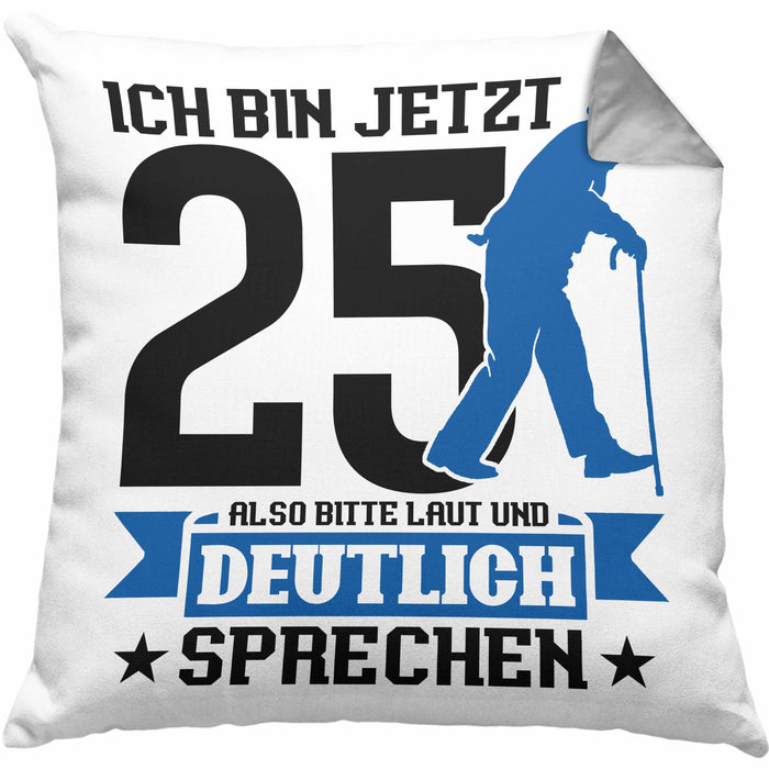 Kissen mit Füllung 40x40 Geschenk zum 25. Geburtstag Lustiger Spruch Geschenkidee Männer Frauen (Grau) Grau Trendation