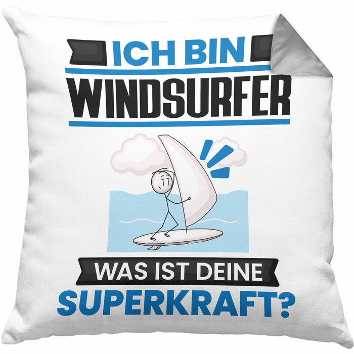 Windsurfer Kissen mit Füllung 40x40 Geschenk für Windsurfer Geburtstag Lustiger Spruch Was Ist Deine Superkraft (Grau) Grau Trendation