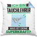 Tauchlehrer Kissen mit Füllung 40x40 Geschenk für Tauchlehrer Geburtstag Lustiger Spruch Was Ist Deine Superkraft (Grau) Blau Trendation