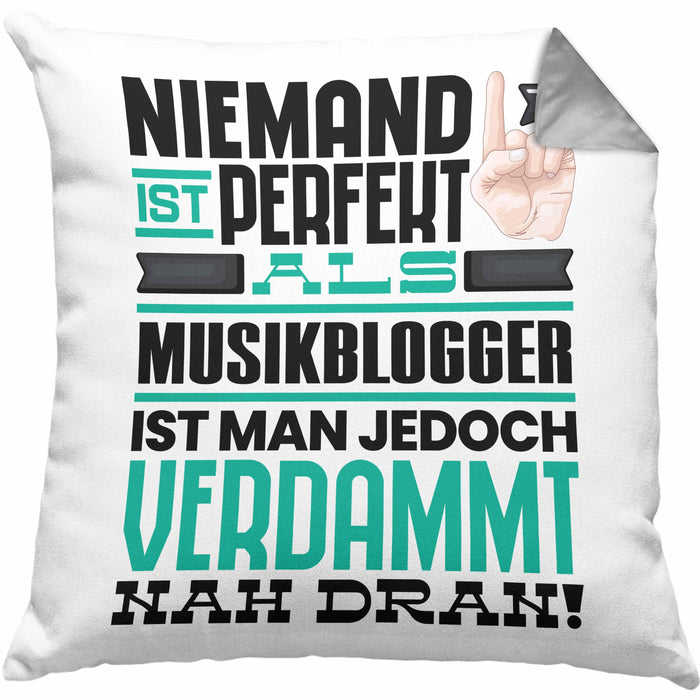 Musikblogger Geschenk Kissen mit Füllung 40x40 Lustige Geschenkidee für Musikblogger Geburtstag Niemand Ist Perfekt Aber Als Musikblogger Ist Man Nah Dran (Grau) Grau Trendation