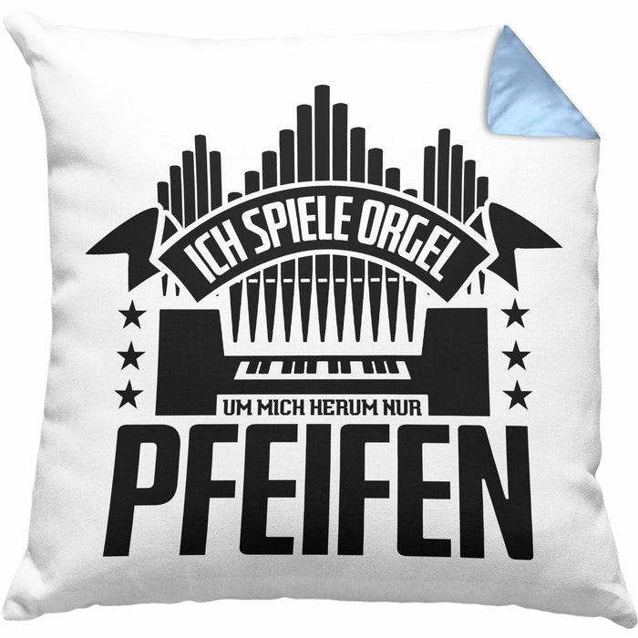 Orgel Kissen mit Füllung 40x40 Geschenkidee für Orgelspieler Geschenk Lustiger Spruch Nur Pfeifen (Grau) Blau Trendation