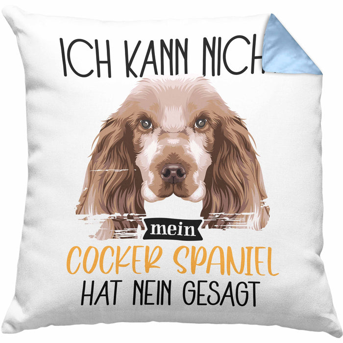 Cocker Spaniel Besitzer Kissen mit Füllung 40x40 Geschenk Lustiger Spruch Geschenkidee Ich Kann Nicht Mein Cocker Spaniel Hat Nein Gesagt (Grau) Blau Trendation