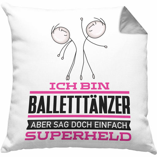 Balletttänzer Geschenk Kissen mit Füllung 40x40 Ich Bin Balletttänzer Aber Sag Doch Einfach Superheld Lustige Geschenkdiee für Balletttänzer (Grau) Grau Trendation