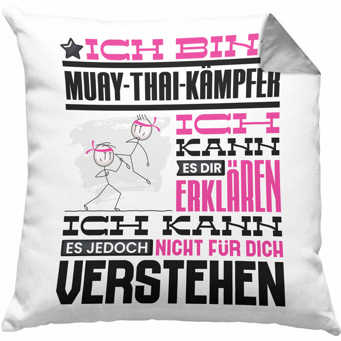 Muay-Thai-Kämpfer Geschenk Kaffee-Kissen mit Füllung 40x40 Geschenkidee für Muay-Thai-Kämpfer Ich Bin Muay-Thai-Kämpfer Ich Kann Es Dir Erklären Jedoch Nicht Für Dich Verstehen Spruch Lustig (Grau) Grau Trendation