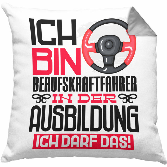 Berufskraftfahrer Ausbildung Kissen mit Füllung 40x40 Geschenk Ich Bin Berufskraftfahrer In Der Ausbildung Ich Darf Das Geschenkidee Spruch (Grau) Grau Trendation
