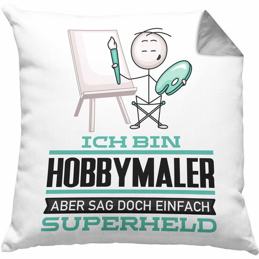 Hobbymaler Geschenk Kissen mit Füllung 40x40 Ich Bin Hobbymaler Aber Sag Doch Einfach Superheld Lustige Geschenkdiee für Hobbymaler (Grau) Grau Trendation