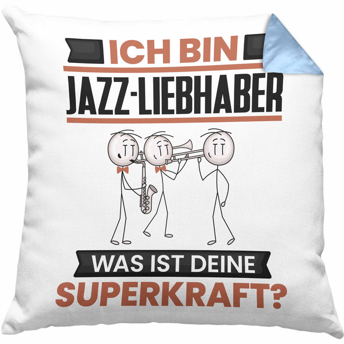 Jazz-Liebhaber Kissen mit Füllung 40x40 Geschenk für Jazz-Liebhaber Geburtstag Lustiger Spruch Was Ist Deine Superkraft (Grau) Blau Trendation