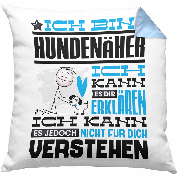 Hundenäher Geschenk Kaffee-Kissen mit Füllung 40x40 Geschenkidee für Hundenäher Ich Bin Hundenäher Ich Kann Es Dir Erklären Jedoch Nicht Für Dich Verstehen Spruch Lustig (Grau) Blau Trendation