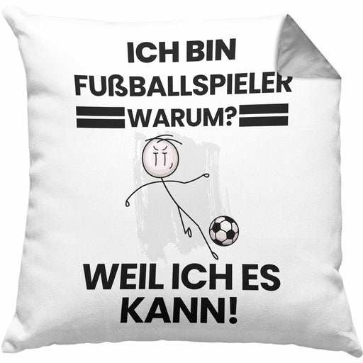 Fußballspieler Geschenk Kissen mit Füllung 40x40 Lustiger Spruch Ich Bin Fußballspieler Warum Weil Ich Es Kann Geschenkidee Bester Fußballspieler Geburtstag (Grau) Grau Trendation