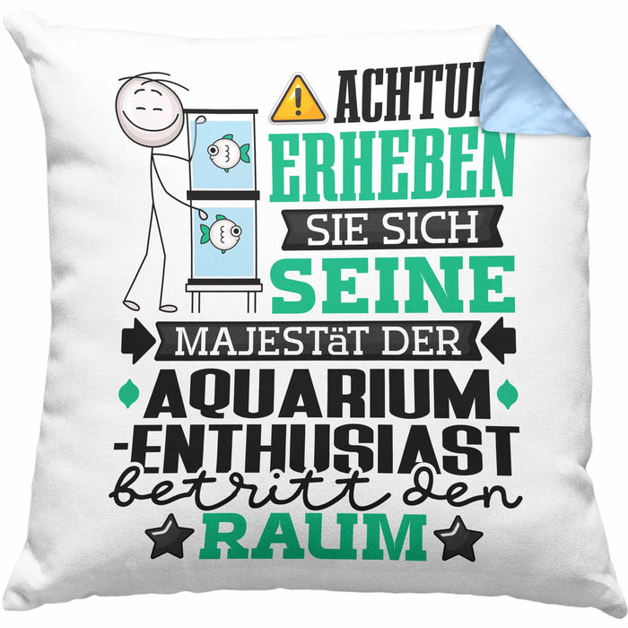 Aquarium-Enthusiast Geschenk Kissen mit Füllung 40x40 Lustiger Spruch Erheben Sie Sich Der Aquarium-Enthusiast Betritt den Raum (Grau) Blau Trendation