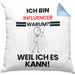 Influencer Geschenk Kissen mit Füllung 40x40 Lustiger Spruch Ich Bin Influencer Warum Weil Ich Es Kann Geschenkidee Bester Influencer Geburtstag (Grau) Blau Trendation