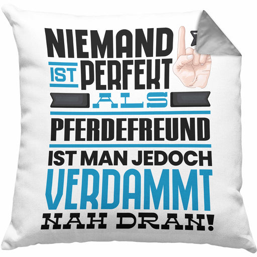 Pferdefreund Geschenk Kissen mit Füllung 40x40 Lustige Geschenkidee für Pferdefreund Geburtstag Niemand Ist Perfekt Aber Als Pferdefreund Ist Man Nah Dran (Grau) Grau Trendation