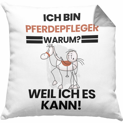 Pferdepfleger Geschenk Kissen mit Füllung 40x40 Lustiger Spruch Ich Bin Pferdepfleger Warum Weil Ich Es Kann Geschenkidee Bester Pferdepfleger Geburtstag (Grau) Grau Trendation