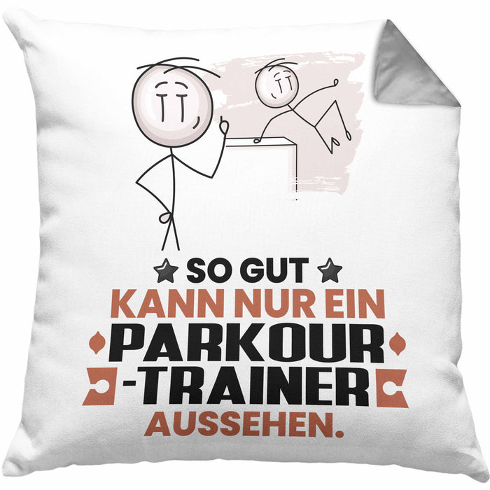 Parkour-Trainer Geschenk Kissen mit Füllung 40x40 So Gut Kann Nur Ein Parkour-Trainer Aussehen Geschenkidee (Grau) Grau Trendation