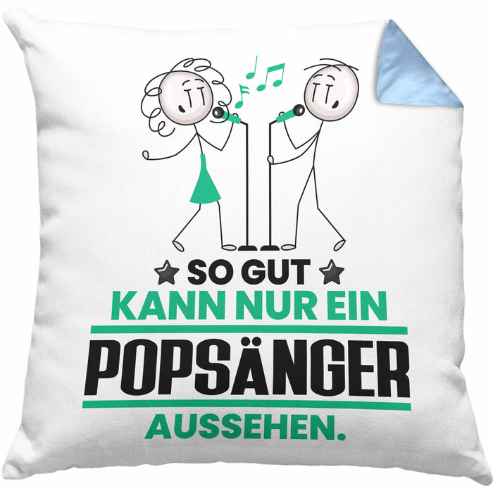 Popsänger Geschenk Kissen mit Füllung 40x40 So Gut Kann Nur Ein Popsänger Aussehen Geschenkidee (Grau) Blau Trendation
