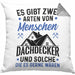 Dachdecker Geschenk Kissen mit Füllung 40x40 Geschenkidee Spruch Männer Es Gibt 2 Arten von Menschen (Grau) Grau Trendation