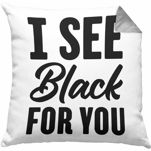 I See Black For You Kissen mit Füllung 40x40 Deutsch-Englisch Denglisch Sprichwort Ich Sehe Schwarz Für Dich (Grau) Grau Trendation